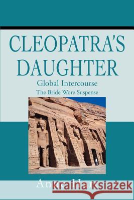 Cleopatra's Daughter: Global Intercourse Hart, Anne 9780595220212 Mystery and Suspense Press - książka