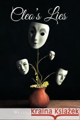 Cleo\'s Lies Betty Miller Buttram 9781669864202 Xlibris Us - książka
