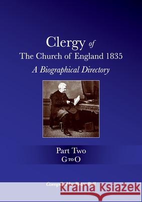 Clergy of the Church of England 1835 - Part Two: A Biographical Directory Peter Bell 9781871538144 Peter Bell - książka