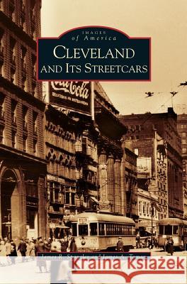 Cleveland and It's Streetcars James R Spangler, James A Toman 9781531623647 Arcadia Publishing Library Editions - książka