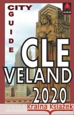 Cleveland City Guide 2020 Linda R. Reedy Valentine V. Reedy 9781877912610 Cardinal Content - książka