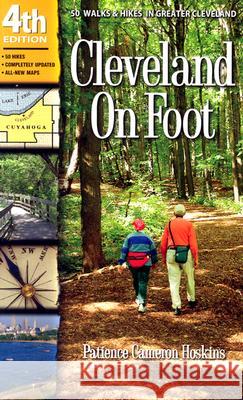 Cleveland on Foot: 50 Walks & Hikes in Greater Cleveland Patience Cameron Hoskins 9781886228849 Gray & Company Publishers - książka