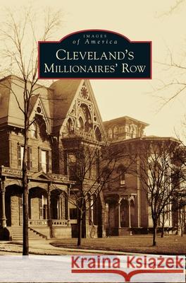 Cleveland's Millionaires' Row Alan F. Dutka 9781540240842 Arcadia Publishing Library Editions - książka