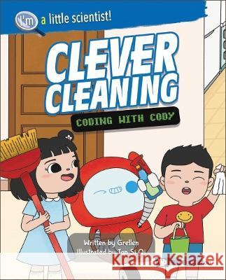 Clever Cleaning: Coding with Cody Zur'el Chong Ellen Fong Si Qi Tan 9789811253454 Ws Education (Children's) - książka