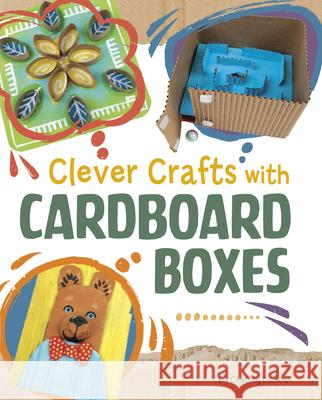 Clever Crafts with Cardboard Boxes Chelsey Luciow 9781669076957 Capstone Press - książka