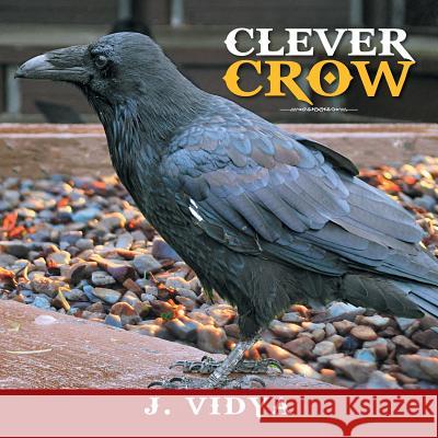 Clever Crow Vidya Joshi 9781493187379 Xlibris Corporation - książka