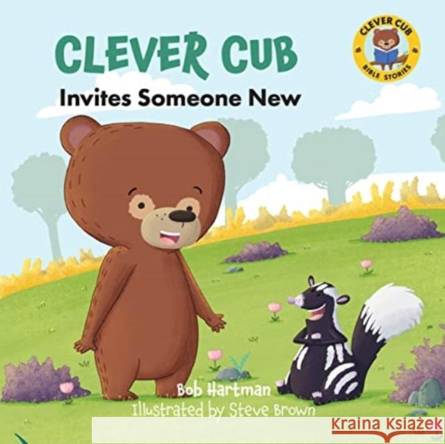 Clever Cub Invites Someone New Bob Hartman 9780830784714 David C Cook Publishing Company - książka