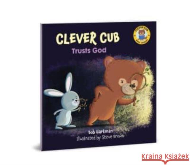 Clever Cub Trusts God Bob Hartman Steve Brown 9780830782567 David C Cook Publishing Company - książka