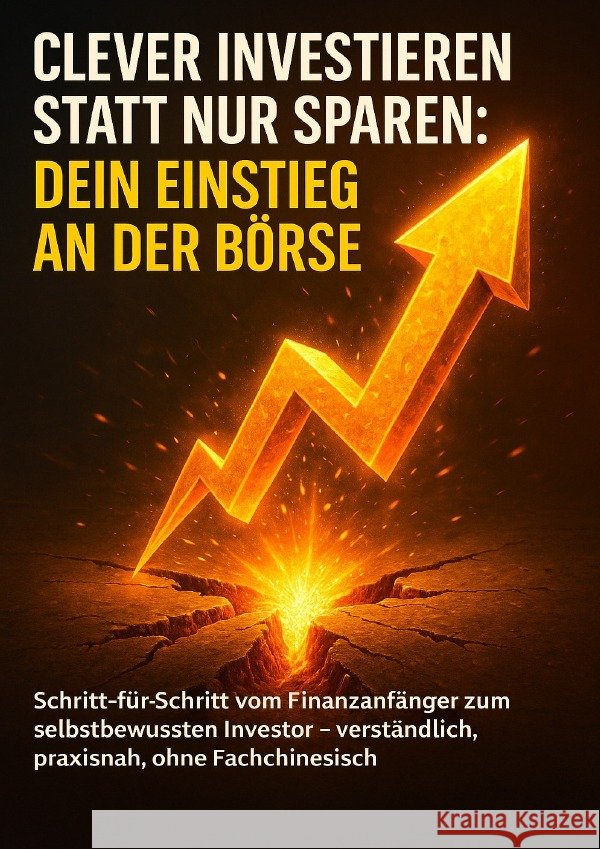 Clever investieren statt nur sparen: Dein Einstieg an der Börse Wagner, Emilia 9783565117314 epubli - książka