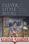 Clever Little Books Ian Frederick Moulton 9781487558338 University of Toronto Press