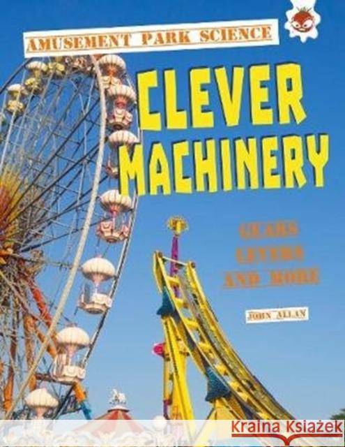 Clever Machinery John Allan 9781913077884 Hungry Tomato Ltd - książka