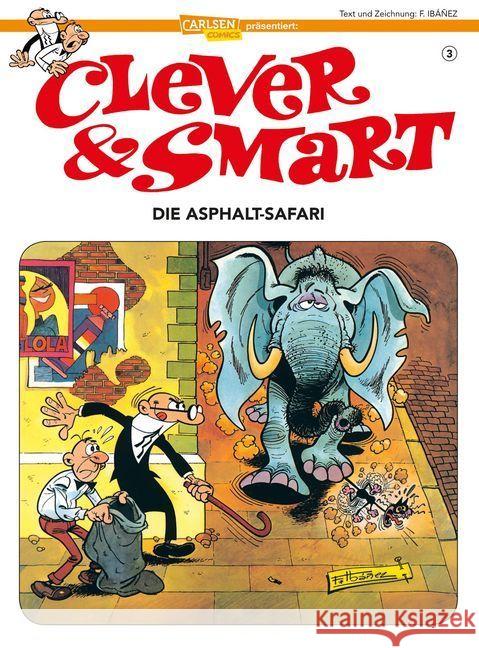 Clever und Smart - Die Asphalt Safari : Die Asphalt Safari Ibáñez, Francisco 9783551782977 Carlsen - książka