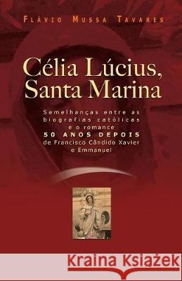 Célia Lucius, Santa Marina Tavares, Flávio Mussa 9788599065099 Vinha de Luz Editora - książka