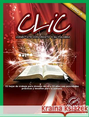 CLIC, Libro 5, Alumno (18 a 23) Patricia Picavea 9781563447747 Casa Nazarena de Publicaciones - książka