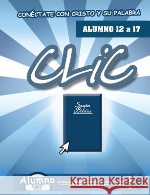 CLIC, Libro 6, Alumno (12 a 17) Patricia Picavea 9781563447921 Casa Nazarena de Publicaciones - książka