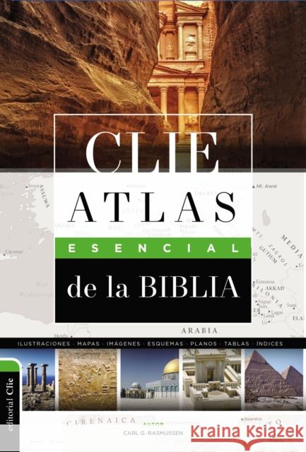 Clie Atlas Esencial de la Biblia Carl G. Rasmussen 9788418204937 Vida Publishers - książka
