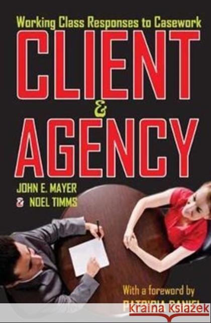 Client and Agency: Working Class Responses to Casework John Mayer 9781138520646 Routledge - książka