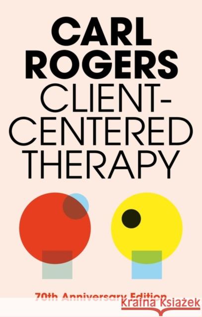 Client Centered Therapy (New Ed) Carl Rogers 9781841198408 Little, Brown Book Group - książka