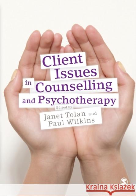 Client Issues in Counselling and Psychotherapy Tolan, Janet 9781848600270 SAGE Publications Ltd - książka