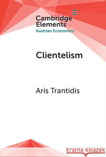 Clientelism Aris (University of Lincoln) Trantidis 9781009707671 Cambridge University Press - książka