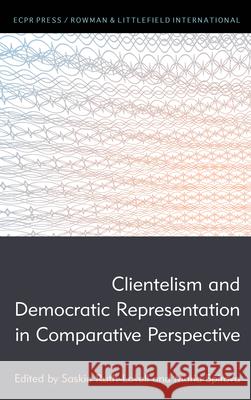 Clientelism and Democratic Representation in Comparative Perspective Ruth-Lovell, Saskia 9781785523007 ECPR Press - książka