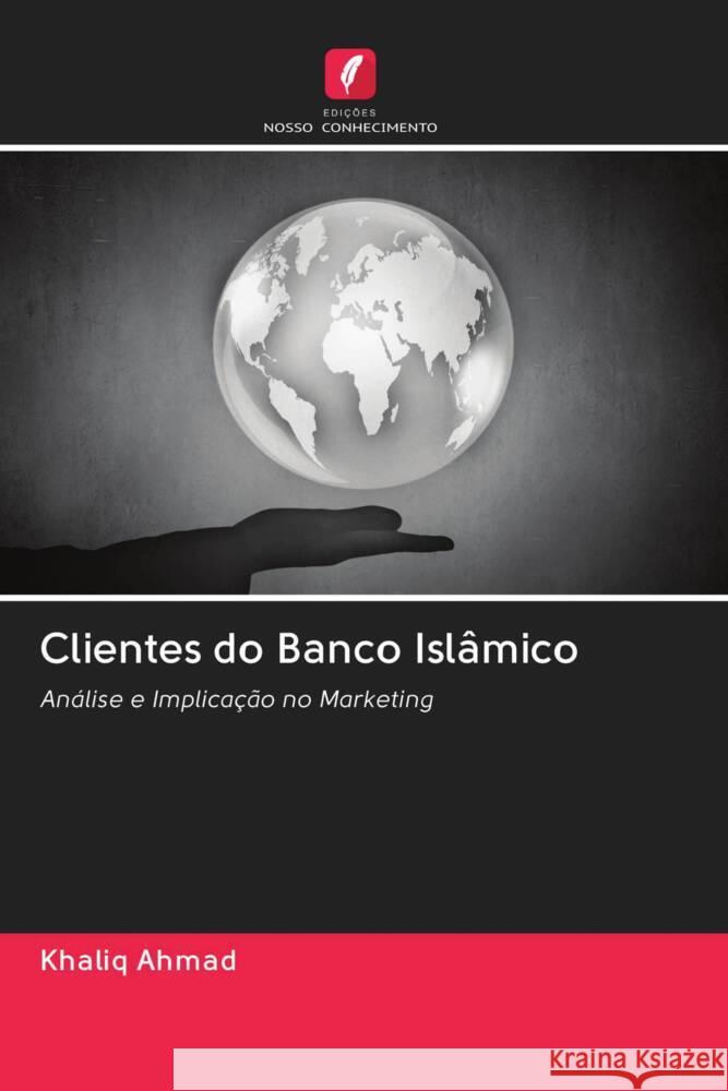 Clientes do Banco Islâmico Ahmad, Khaliq 9786202966122 Edicoes Nosso Conhecimento - książka