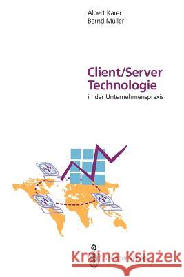 Client/Server-Technologie in Der Unternehmenspraxis: Vision Und Realität Der Informationsverarbeitung Im Restrukturierten Unternehmen Blauss, T. 9783642850332 Springer - książka