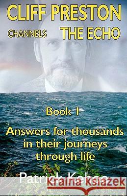 Cliff Preston Channels The Echo Book 1 Kehoe, Patrick 9780973624502 Patrick Kehoe - książka