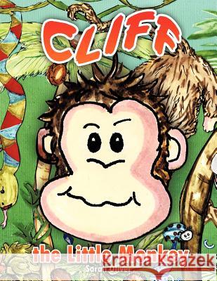 Cliff the Little Monkey Sarah Oliver 9781467882644 Authorhouse - książka