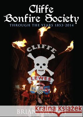 Cliffe Bonfire Society Through the Years Brian W. Pugh 9781780928739 MX Publishing - książka