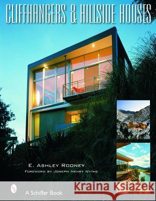 Cliffhangers and Hillside Homes: Views from the Treetops E. Ashley Rooney 9780764323874 SCHIFFER PUBLISHING LTD - książka