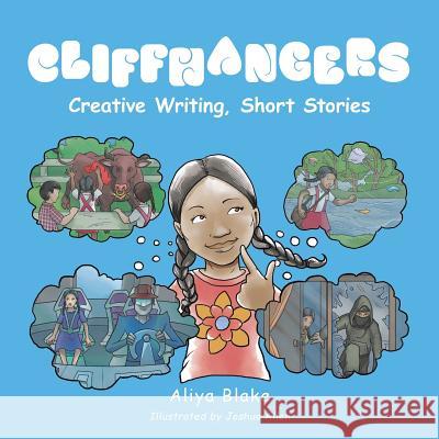 Cliffhangers: Creative Writing, Short Stories Aliya Blake 9781524637286 Authorhouse - książka