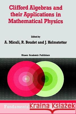 Clifford Algebras and Their Applications in Mathematical Physics Micali, A. 9780792316237 Springer - książka