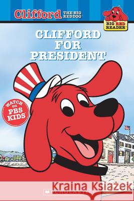 Clifford for President Acton Figueroa Tom LaPadula Norman Bridwell 9780439693912 Scholastic - książka