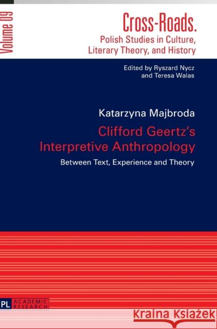 Clifford Geertz's Interpretive Anthropology: Between Text, Experience and Theory Nycz, Ryszard 9783631657751 Peter Lang AG - książka