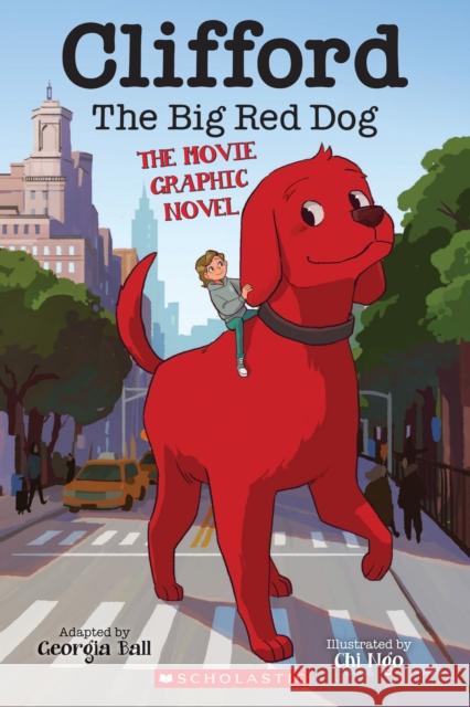 Clifford the Big Red Dog: The Movie Graphic Novel Ball, Georgia 9781338665109 Scholastic Inc. - książka