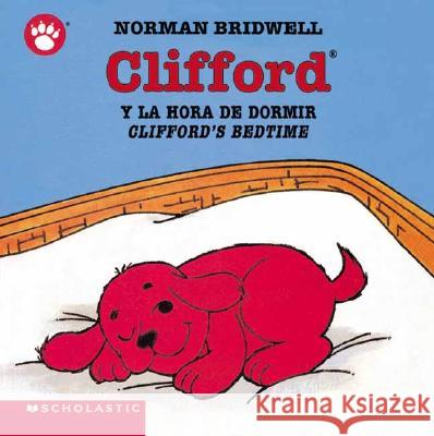 Clifford y la Hora de Dormir/Clifford's Bedtime Norman Bridwell 9780439545686 Scholastic - książka