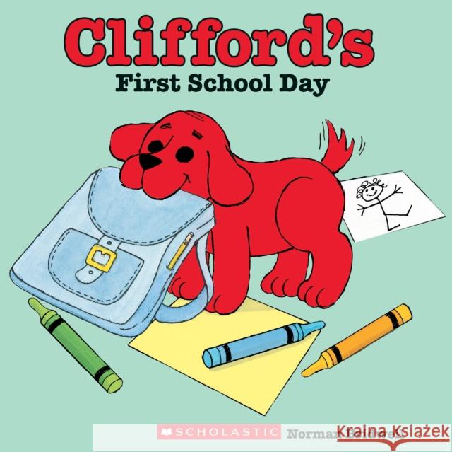 Clifford's First School Day Norman Bridwell 9780439082846 Scholastic - książka