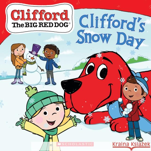 Clifford's Snow Day (Clifford the Big Red Dog Storybook) Norman Bridwell 9781338764758 Scholastic Inc. - książka