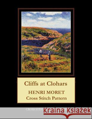 Cliffs at Clohars: Henri Moret Cross Stitch Pattern Kathleen George Cross Stitch Collectibles 9781098730581 Independently Published - książka