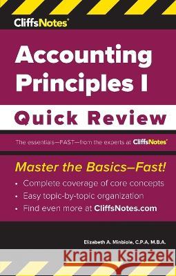 CliffsNotes Accounting Principles I: Quick Review Elizabeth A. Minbiole 9781957671383 Cliffsnotes - książka