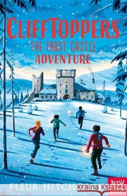 Clifftoppers: The Frost Castle Adventure Fleur Hitchcock 9781788008051 Nosy Crow Ltd - książka