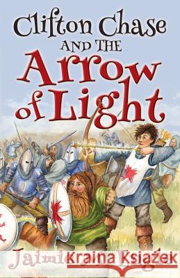 Clifton Chase and the Arrow of Light Karen Abbott Jaimie M. Engle Debbie Johnson 9781492756477 Tantor Media Inc - książka