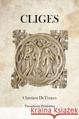 Cliges Chretien De Troyes 9781469928180 Createspace - książka