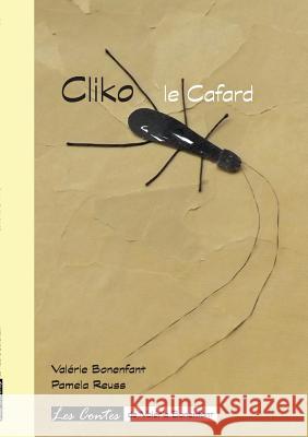 Cliko le cafard: Les contes de Valérie Bonenfant Bonenfant, Valérie 9782322138869 Books on Demand - książka