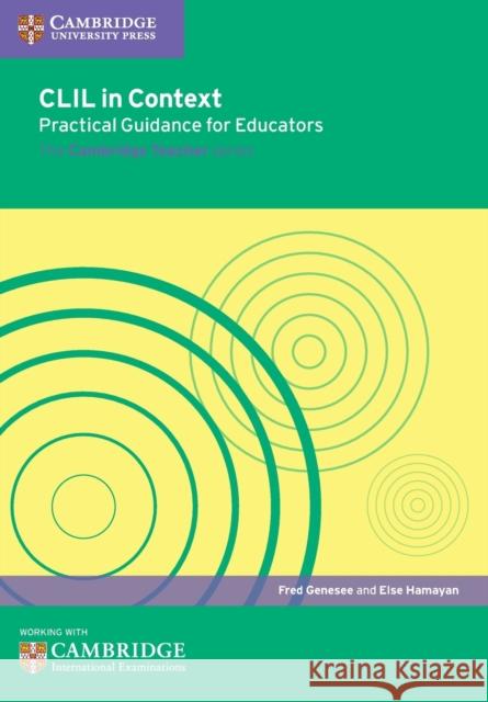 CLIL in Context Practical Guidance for Educators Fred Genesee Else Hamayan 9781316609453 Cambridge University Press - książka