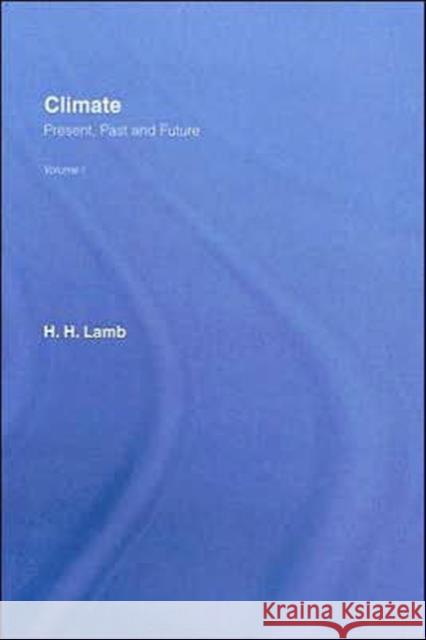 Climate : Past, Present and Future H. H. Lamb 9780416115307 Routledge - książka