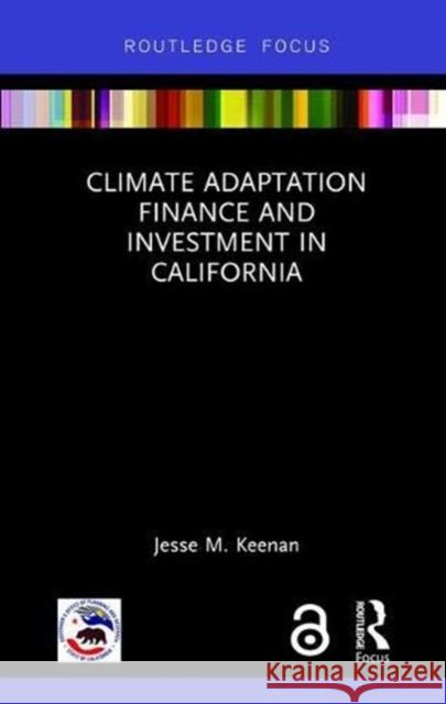 Climate Adaptation Finance and Investment in California Jesse M. Keenan 9780367026073 Routledge - książka