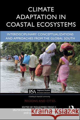 Climate Adaptation in Coastal Ecosystems: Interdisciplinary Conceptualizations and Approaches from the Global South Mohammed Firo Sruthi Krishna Lakshmi Priya Rajendran 9781032776057 Routledge - książka