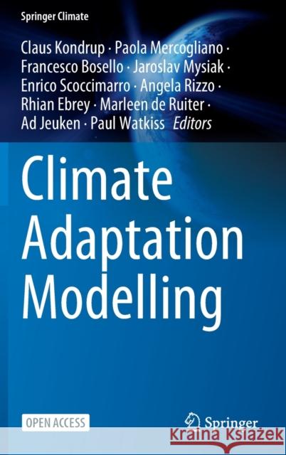 Climate Adaptation Modelling Claus Kondrup Paola Mercogliano Francesco Bosello 9783030862107 Springer - książka